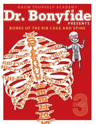 Bones of the Rib Cage and Spine: Book 3 1