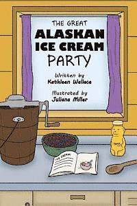 bokomslag The Great Alaskan Ice Cream Party