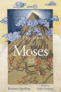 bokomslag The Story Of Moses