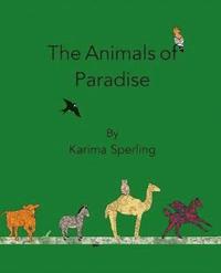 bokomslag The Animals of Paradise