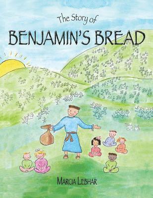 Marcia Lebhar - Story of Benjamin's Bread, Häftad