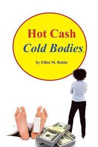 bokomslag Hot Cash, Cold Bodies