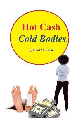 Hot Cash, Cold Bodies 1