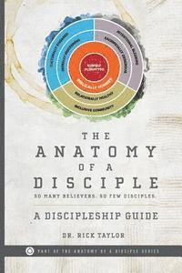 bokomslag The Anatomy of a Disciple: A Discipleship Guide