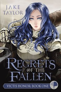 bokomslag Regrets of the Fallen: Victis Honor: Book One