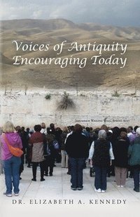 bokomslag Voices of Antiquity Encouraging Today