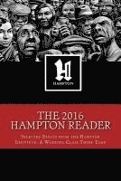 bokomslag The 2016 Hampton Reader: Selected Essays and Analyses from the Hampton Institute: A Working-Class Think Tank