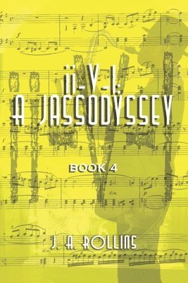 J. a. Rollins, J a Rollins - ii-V-I: A JassOdyssey: Book 4, Häftad