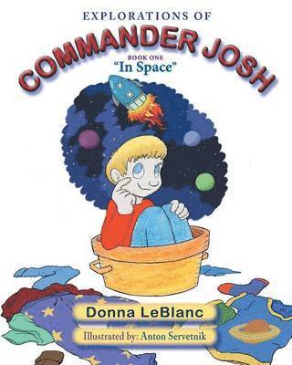 Donna LeBlanc, Donna Leblanc - Explorations of Commander Josh, Book One, Häftad