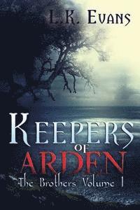 L. K. Evans - Keepers of Arden: The Brothers Volume 1, Häftad