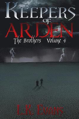 Keepers of Arden: The Brothers Volume 4
