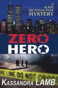 bokomslag Zero Hero: A Kate Huntington Mystery