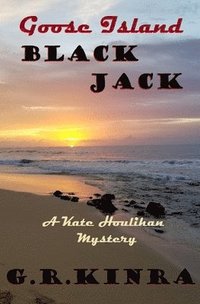 bokomslag Goose Island Black Jack: A Kate Houlihan Mystery