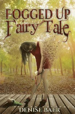 Fogged Up Fairy Tale 1