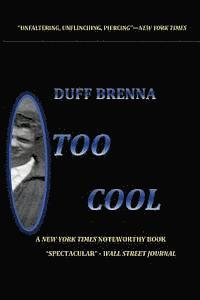 Duff Brenna - Too Cool, Häftad