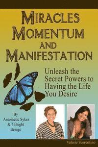 Antoinette Sykes, Valerie Sorrentino - Miracles, Momentum, and Manifestation: Positively DIVINE and Beautifully Abundant, Häftad