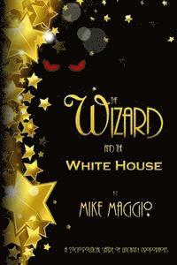 bokomslag The Wizard and the White House