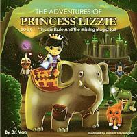 bokomslag Princess Lizzie and the Missing Magic Ball: Book 1