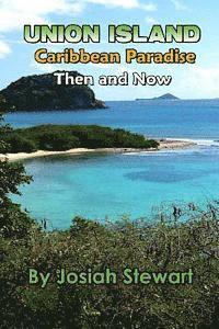 bokomslag Union Island, Caribbean Paradise, Then & Now
