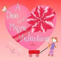 A Dee and Maya Valentine 1