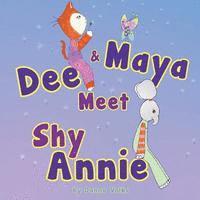 bokomslag Dee and Maya Meet Shy Annie