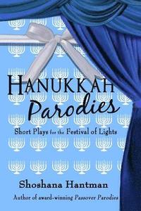 bokomslag Hanukkah Parodies: Short Plays for the Festival of Lights