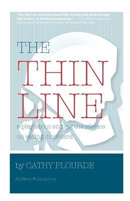 The Thin Line: A play on coping with eating disorders 1