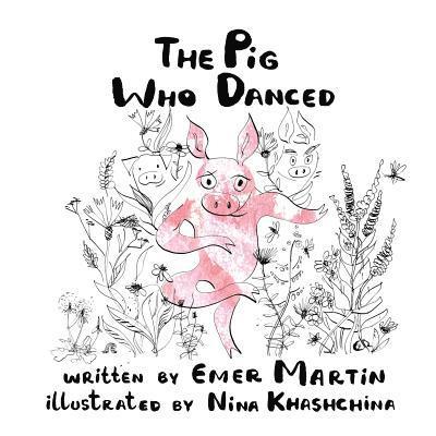 Emer Martin - The Pig Who Danced, Häftad