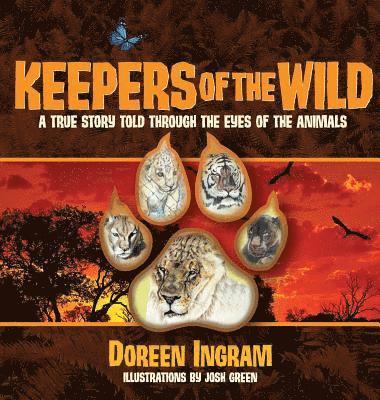 Doreen Ingram - Keepers of the Wild, Inbunden