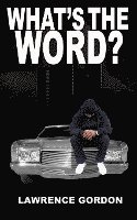 Lawrence Gordon - What's the Word?, Häftad