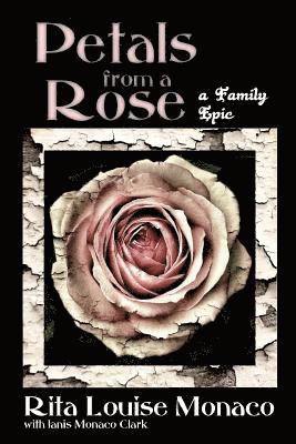 bokomslag Petals from a Rose: A Family Epic