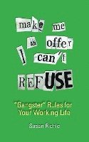 Make Me an Offer I Can't Refuse, street-smart 'gangster' rules for your working life 1