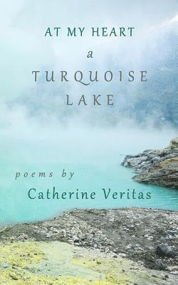 At My Heart, A Turquoise Lake 1