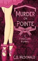 bokomslag Murder On Pointe: A Fiona Quinn Mystery
