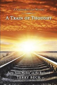 bokomslag Train of Thought: Forty Years Workin' on the Railroad