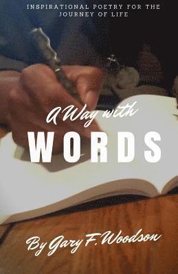 Gary F. Woodson - A Way with Words, Häftad