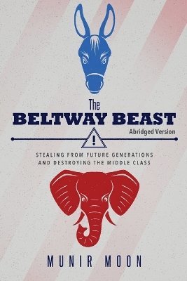 Munir Moon - Beltway Beast - Abridged Version, Häftad