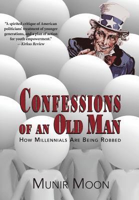 bokomslag Confessions of an Old Man: How Millennials are Being Robbed
