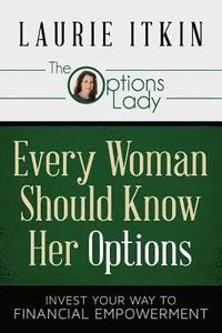 bokomslag Every Woman Should Know Her Options: Invest Your Way to Financial Empowerment