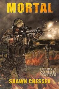 bokomslag Mortal: Surviving the Zombie Apocalypse
