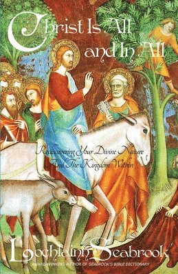 Lochlainn Seabrook - Christ Is All and in All, Häftad