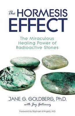 Jane G Goldberg, Jay Gutierrez, Jane G. Goldberg - Hormesis Effect, Häftad