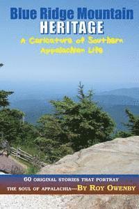 bokomslag Blue Ridge Mountain Heritage: A Caricature of Southern Appalachian Life