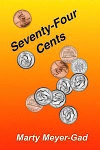 Seventy-four Cents 1