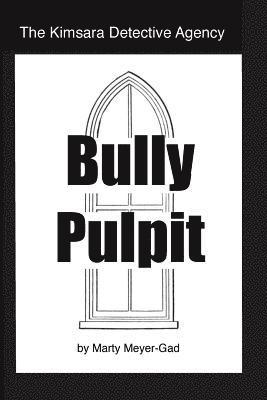 bokomslag The Kimsara Detective Agency: Bully Pulpit