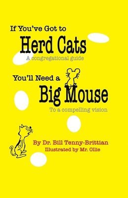 If You've Got to Herd Cats, You'll Need a Big Mouse 1