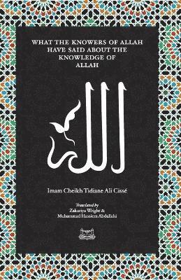 What the Knowersof Allah have said about the Knowledge of Allah 1