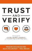 Trust and Verify: How to Avoid Drama, Defiance and Danger as a Modern Day Parent of Teenagers