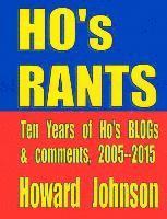 Ho's Rants: Ten Years of Mostly Political Commentary 1