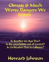 bokomslag Climate and Much Worse Dangers We Ignore
